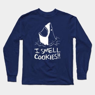 I Smell Cookies - Shark Attack Long Sleeve T-Shirt